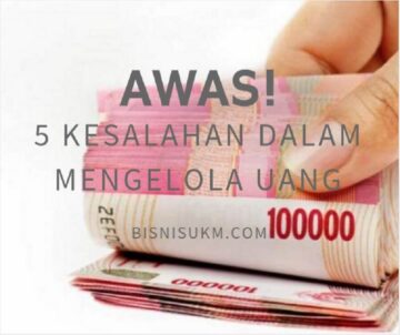 AWAS, 5 Kesalahan Dalam Mengelola Uang