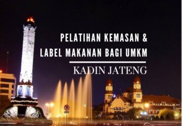 Pelatihan Kemasan dan Label Produk Makanan Olahan Oleh Kadin Jateng