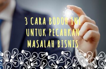 3-cara-bodoh-ini-pecahkan-masalah-bisnis