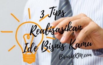 3-tips-realisasikan-ide-bisnis-kamu