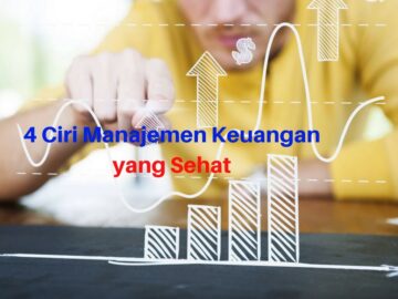 Ciri Manajemen Keuangan Yang Sehat