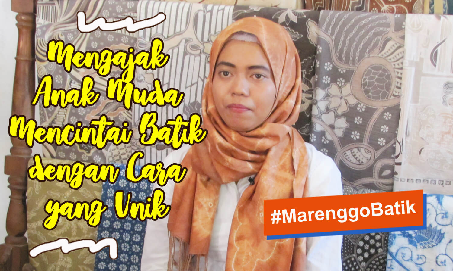 Mengajak Anak  Muda  Mencintai Batik  Dengan Cara Yang Unik