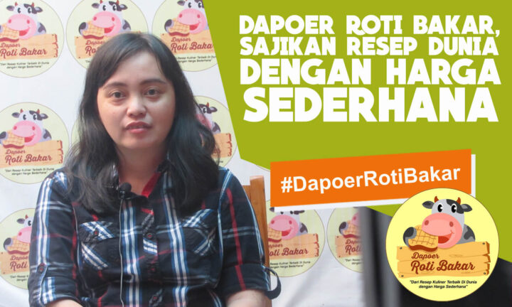 DAPOER ROTI BAKAR, MENYAJIKAN RESEP DUNIA DENGAN HARGA SEDERHANA
