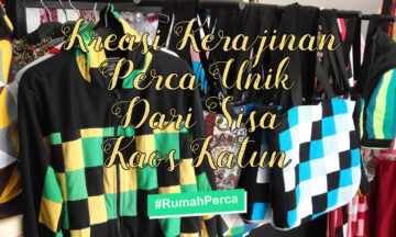 KREASI KERAJINAN PERCA UNIK DARI SISA KAOS KATUN