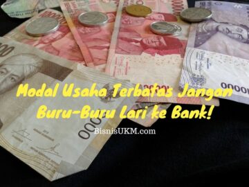 Modal usaha terbatas jangan buru-buru lari ke bank