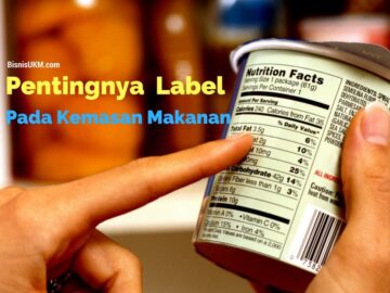Pentingnya mencantumkan label pada kemasan makanan