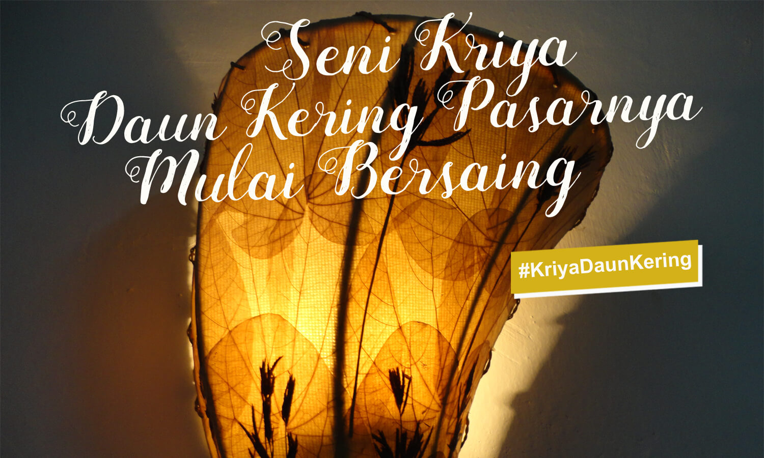 seni kriya daun kering pasarnya mulai bersaing