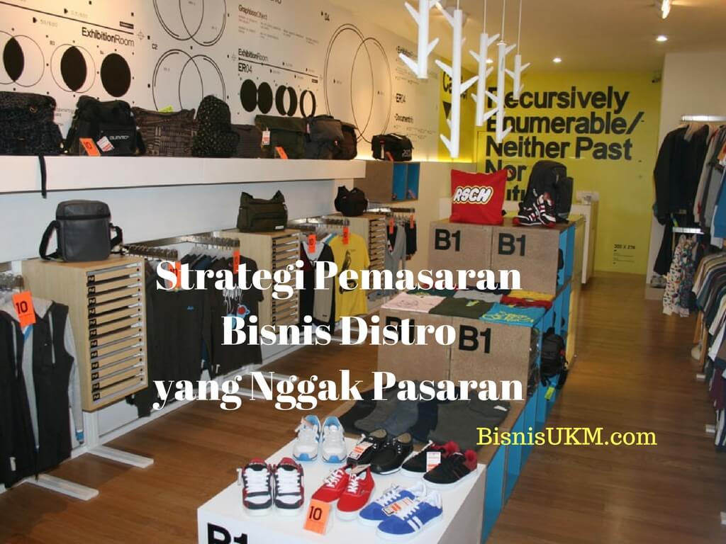 Strategi Pemasaran Bisnis Distro Yang Nggak Pasaran