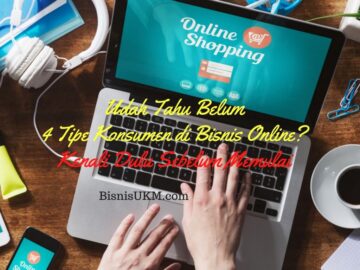 Udah tahu belum 4 tipe konsumen di bisnis online kenali dulu sebelum memulai