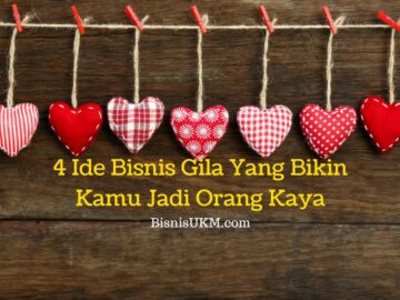 4 Ide Bisnis Gila Yang Bikin Kamu Jadi Orang Kaya