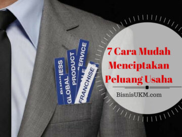 7 Cara Mudah Menciptakan Peluang Usaha