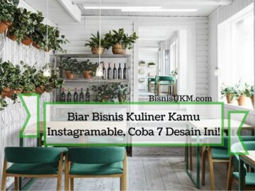 Biar bisnis kuliner kamu instagramable coba 7 desain ini
