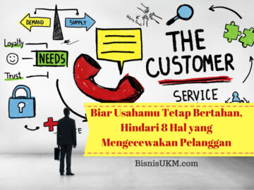 Biar Usahamu Tetap Bertahan, Hindari 8 Hal yang Mengecewakan Pelanggan