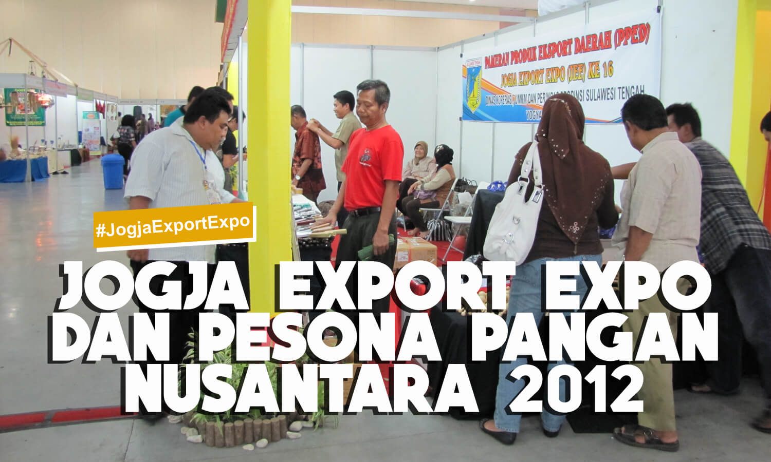 JOGJA EXPORT EXPO DAN PESONA PANGAN NUSANTARA