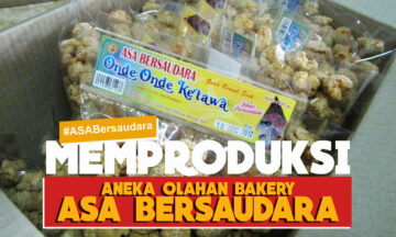 MEMPRODUKSI ANEKA OLAHAN BAKERY ASA BERSAUDARA