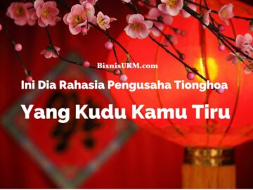 Rahasia pengusaha tionghoa yang kudu kamu tiru