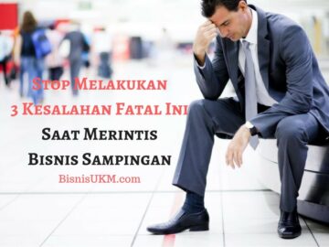 Stop Melakukan 3 Kesalahan Bisnis Sampingan