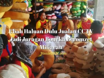Ubah Haluan Dulu Jualan CCTV Jadi Juragan Boneka Beromzet Miliaran