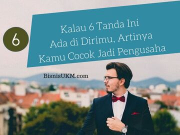 Kalau 6 Tanda Ini Ada di Dirimu, Artinya Kamu Cocok Jadi Pengusaha