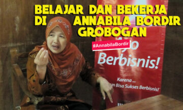 BELAJAR DAN BEKERJA DI ANNABILA BORDIR GROBOGAN