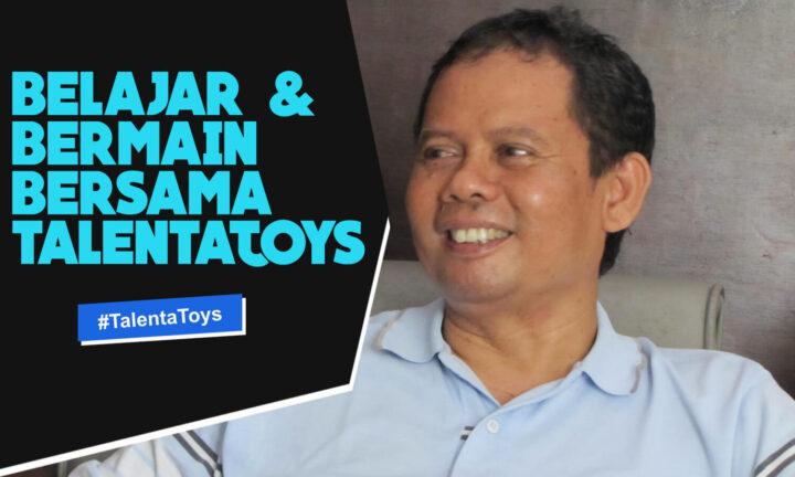 BELAJAR DAN BERMAIN BERSAMA TALENTATOYS
