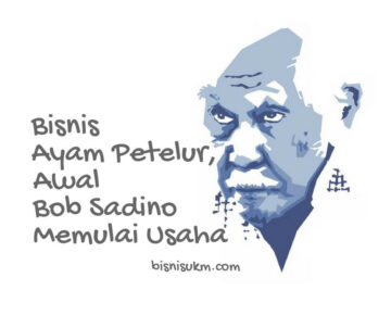 Bisnis Ayam Petelur, Awal Bob Sadino Memulai Usaha