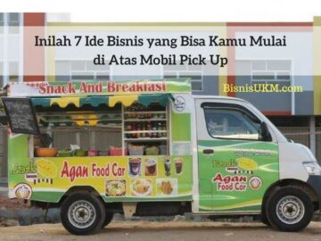 Inilah 7 Ide Bisnis yang Bisa Kamu Mulai di Atas Mobil Pick Up