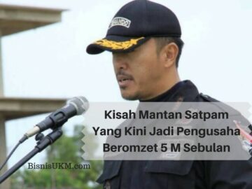 Kisah Mantan Satpam yang Kini Jadi Pengusaha Beromzet 5 M Sebulan