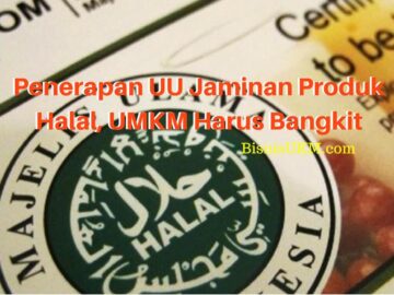 Penerapan UU Jaminan Produk Halal, UMKM Harus Bangkit