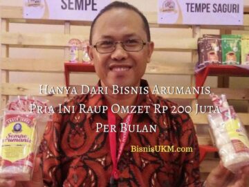 Hanya Dari Bisnis Arumanis Pria Ini Raup Omzet Rp 200 Juta Per Bulan