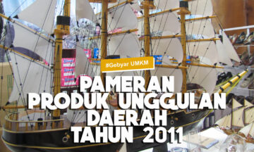 PAMERAN PRODUK UNGGULAN DAERAH TAHUN 2011