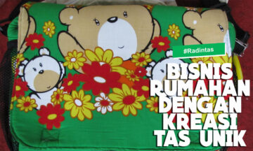 BISNIS RUMAHAN DENGAN KREASI TAS UNIK