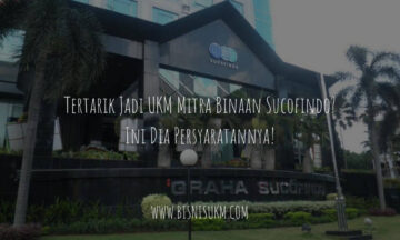 tertarik-jadi-ukm-mitra-binaan-sucofindo-ini-dia-persyaratannya