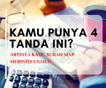 Kamu Punya 4 Tanda Ini Artinya Kamu Sudah Siap Merintis Usaha!