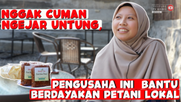 Nggak-Cuman-Ngejar-Untung-Pengusaha-Ini-malah-Bantu-Berdayakan-Petani-Lokal