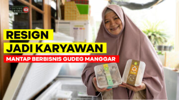 Resign Jadi Karyawan, Mantap Berbisnis Gudeg Manggar